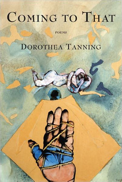 dorothea tanning poems.